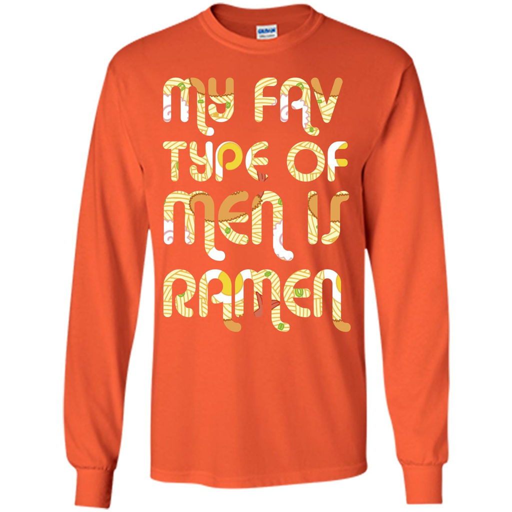Ramen T-shirt My Fav Type Of Men Is Ramen T-shirt Orange