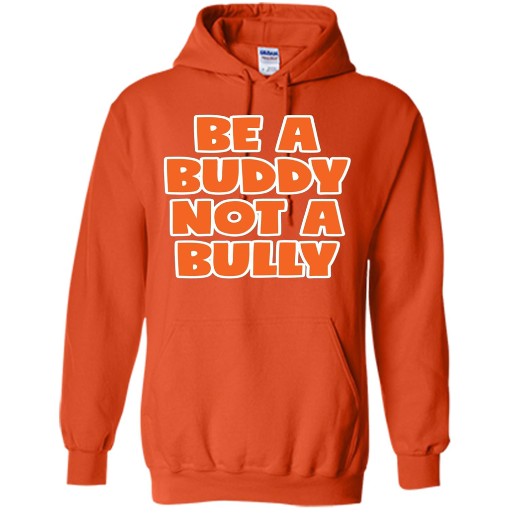 Be A Buddy Not A Bully T-shirt Teachers Kids Orange
