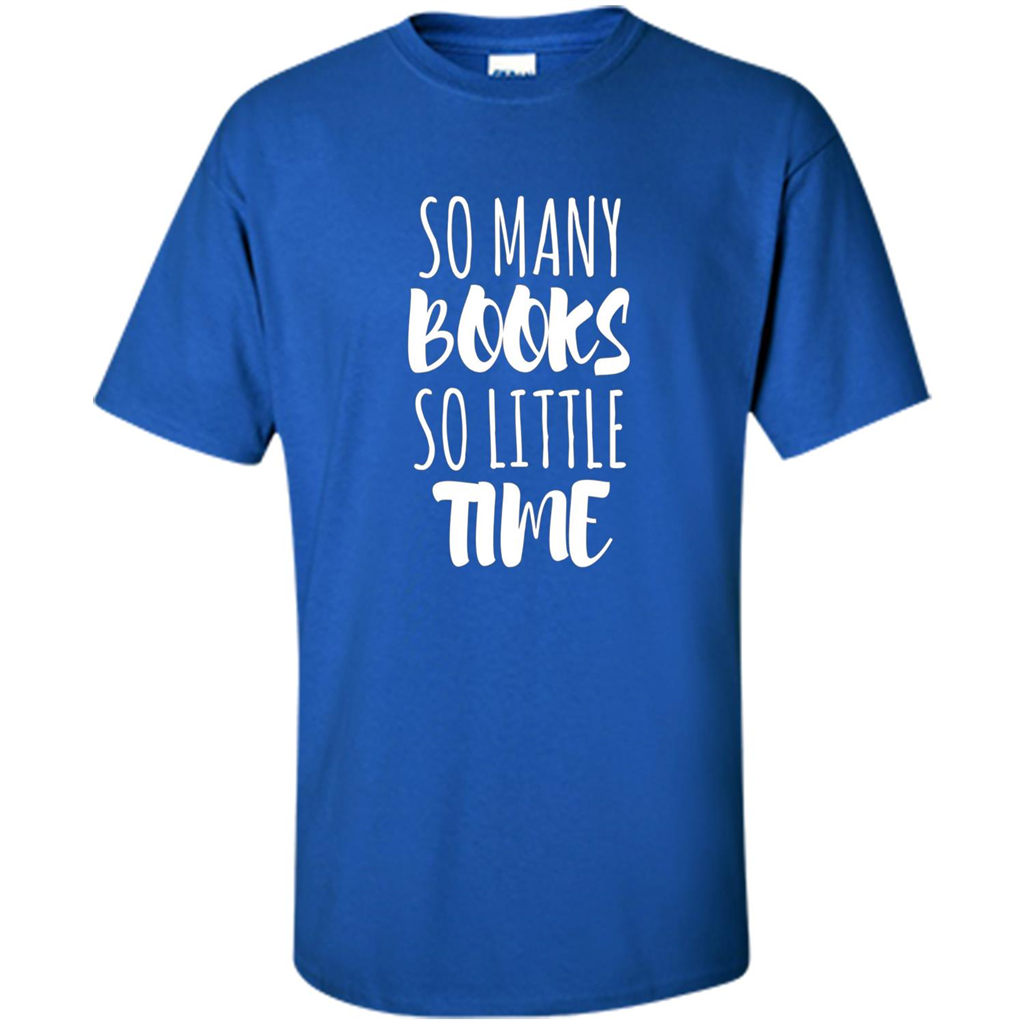 Book Reader T-shirt So Many Books So Little Time T-Shirt Royal