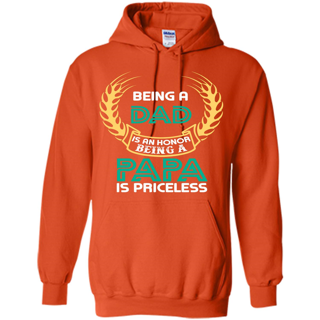 Papa. Being A Dad Is An Honor Being A Papa Is Priceless T-shirt Orange
