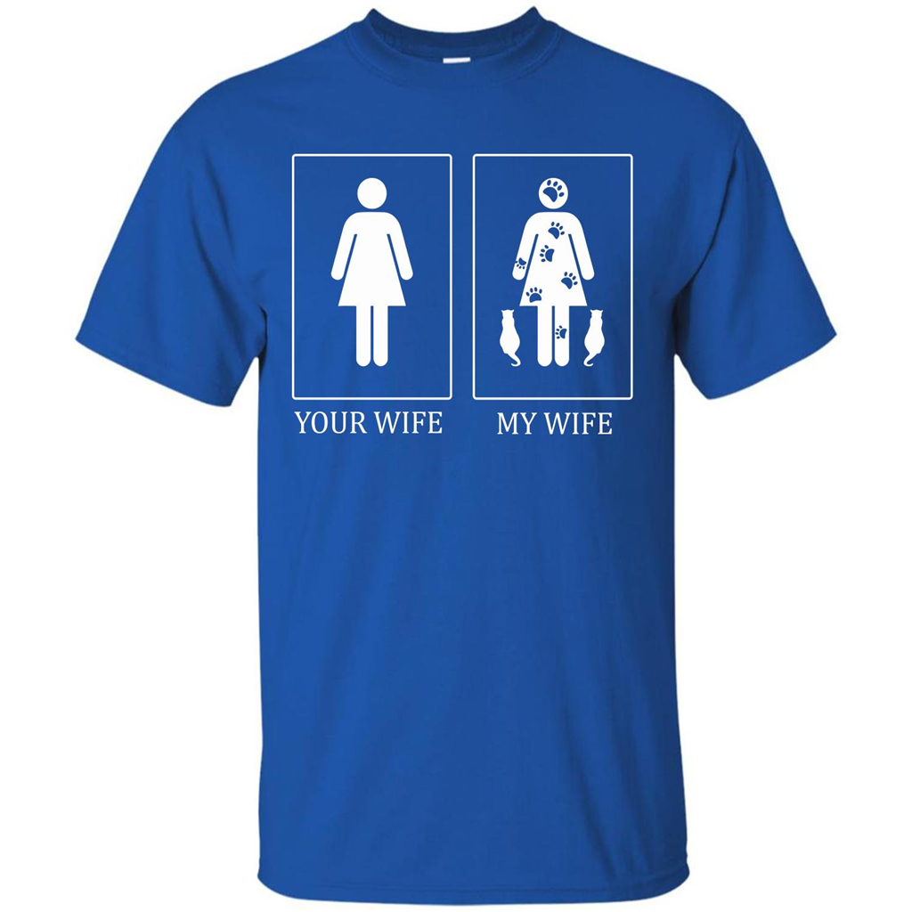 Husband T-shirt Your Wife My Wife T-shirt Royal