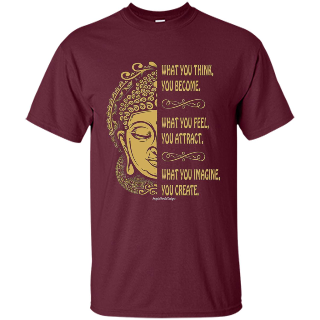 What You Think You Become T-Shirt Maroon