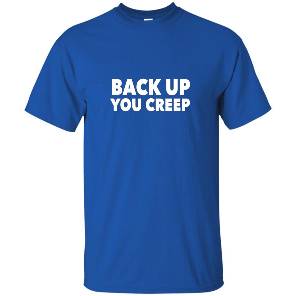 Back Up You Creep T-shirt Royal