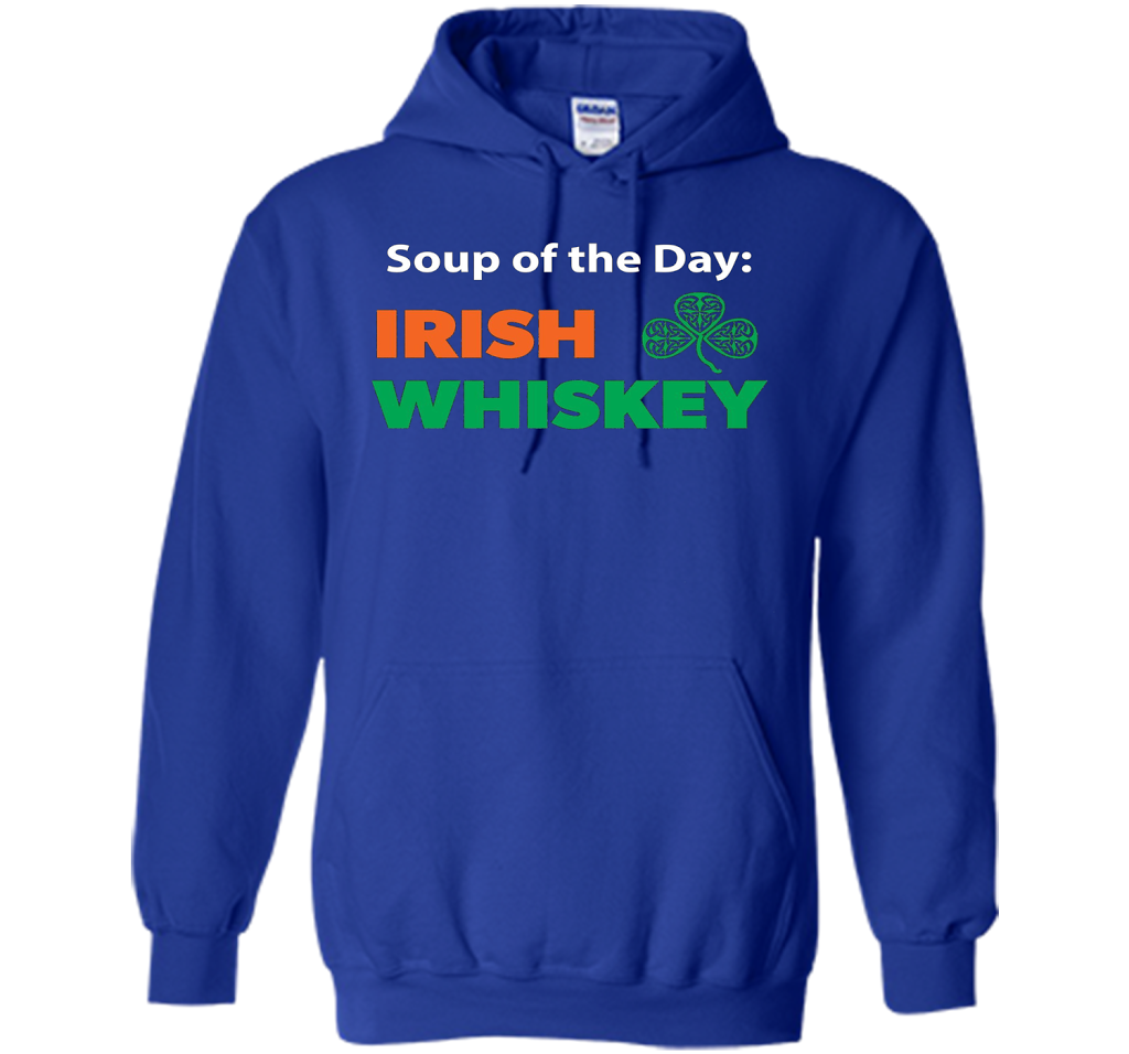 Irish Whiskey Drinking T-shirt Soup Of The Day T-shirt Royal