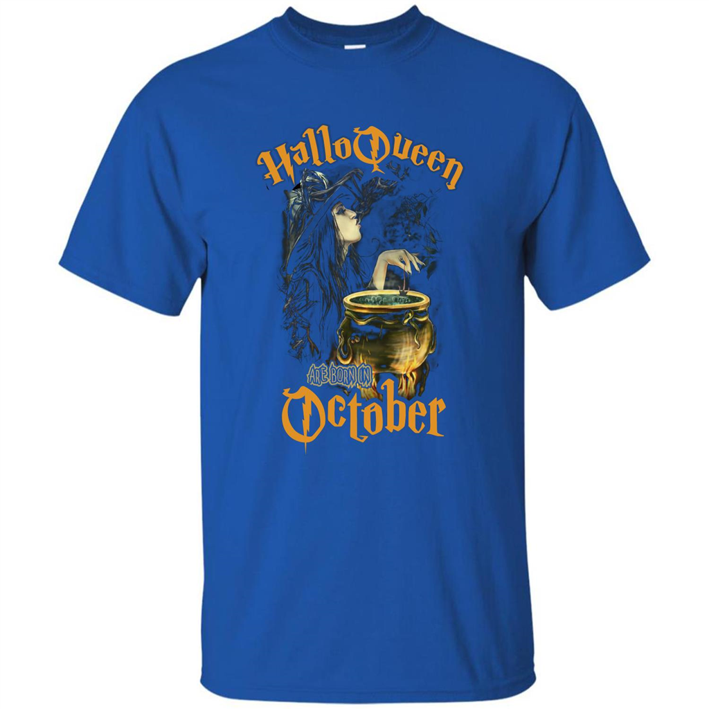 HalloQueen Are Born In October T-shirt Royal