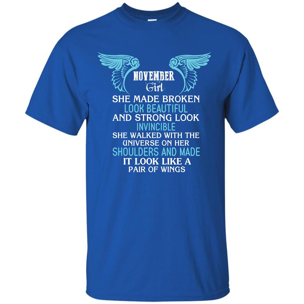 November Girl She Made Broken Look Beautiful T-shirt Royal