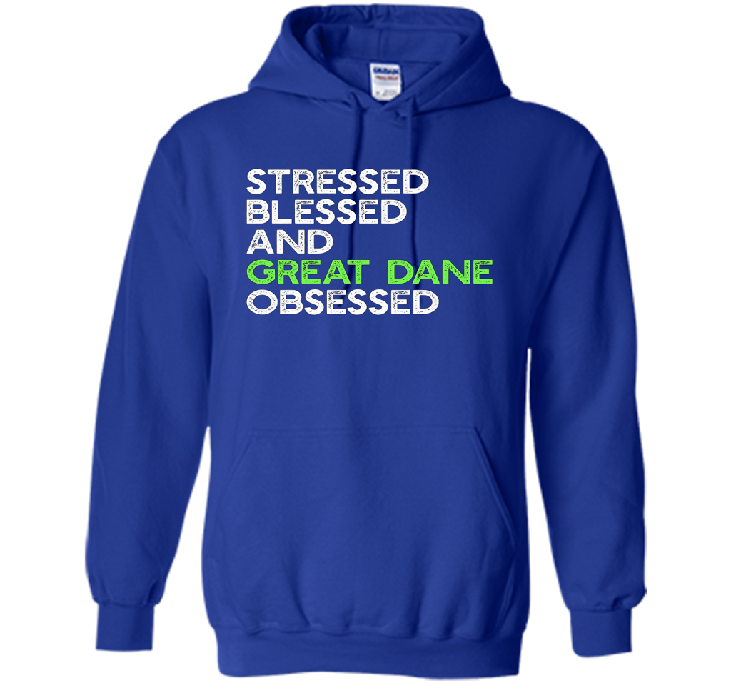 Stressed Blessed And Great Dane Obsessed - Funny Dog T-shirt cool shirt Royal