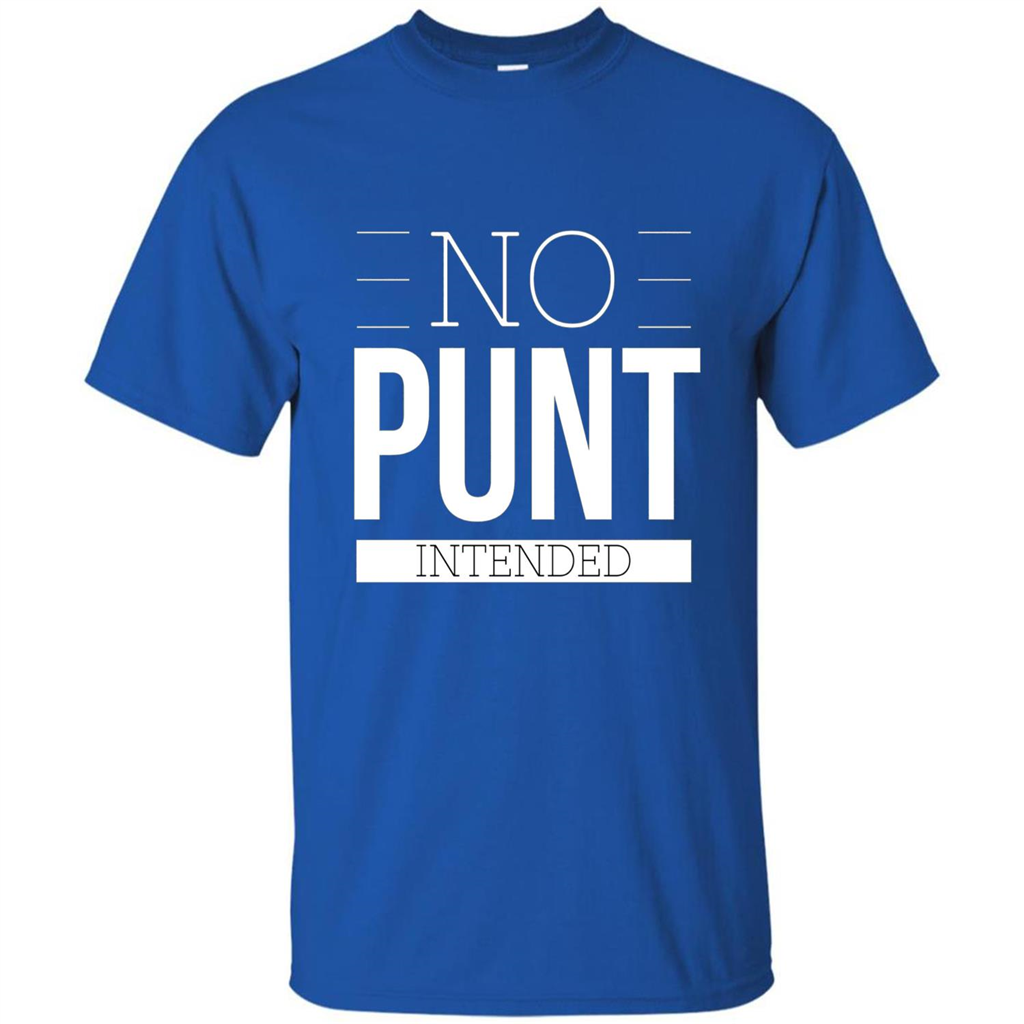 Funny Football T-Shirt No Punt Intended Royal