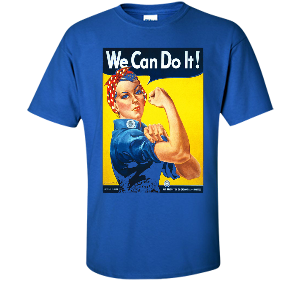 We Can Do It Poster Rosie The Riveter T-shirt Royal