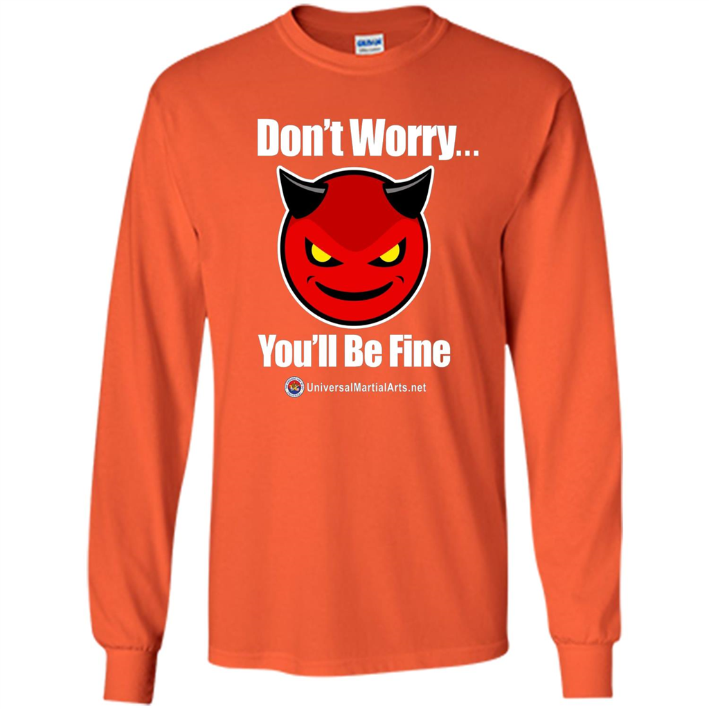 Don't Worry, You'll Be Fine T-shirt Orange