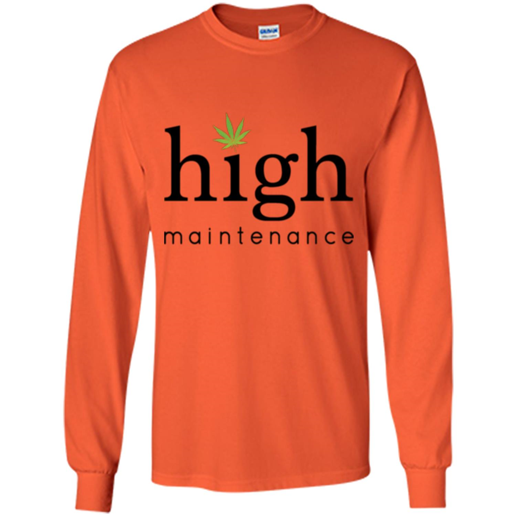 Funny High Maintenance T-shirt Orange