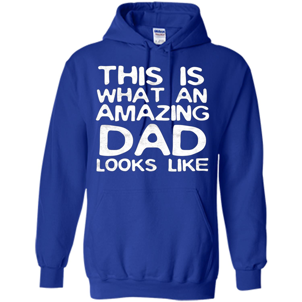 Fathers Day T-shirt This Is What An Amazing Dad Looks Like Royal
