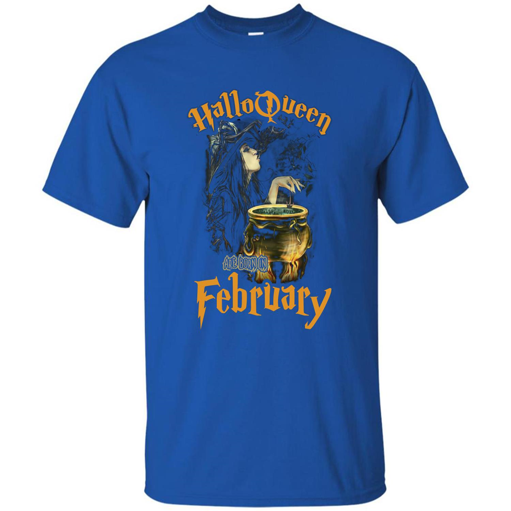 HalloQueen Are Born In February T-shirt Royal