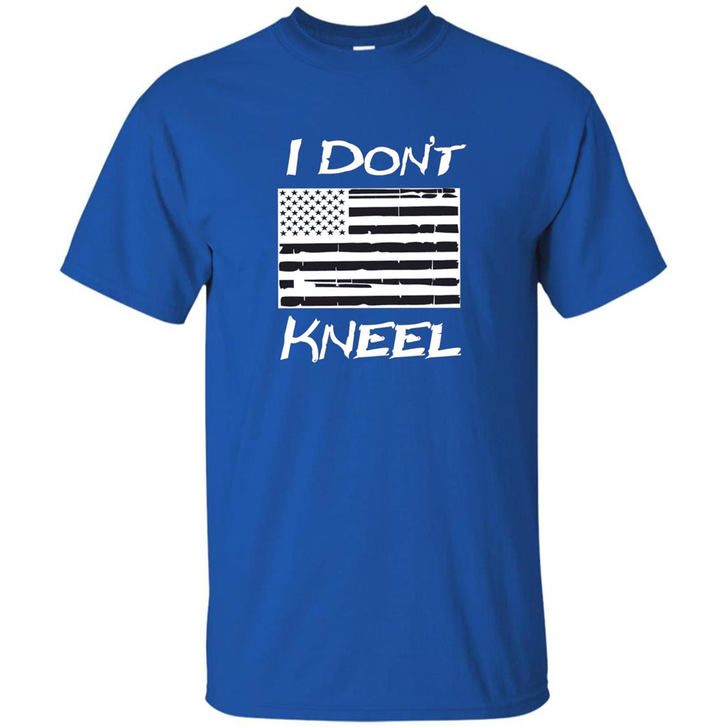 Military T-shirt I Don't Kneel Patriotic Flag T-shirt Royal