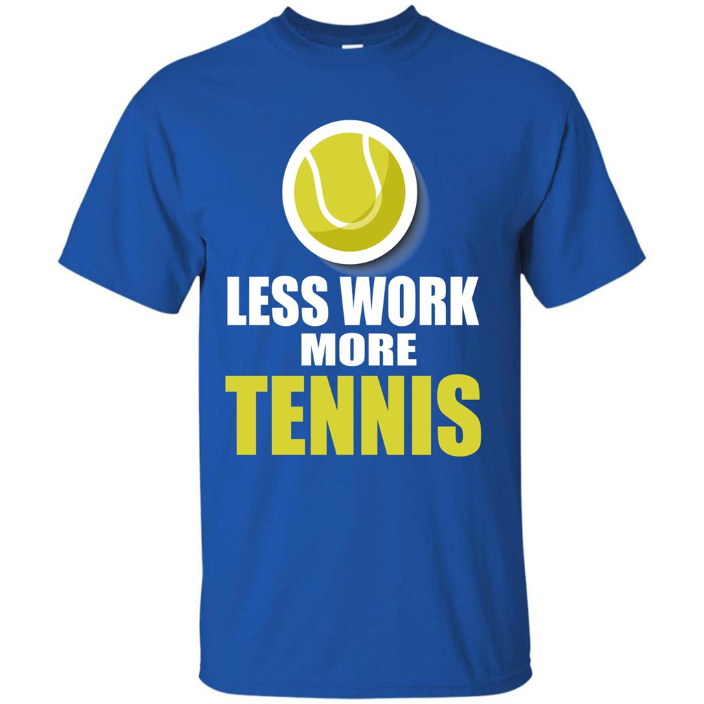 Tennis T-shirt Less Work More Tennis Royal