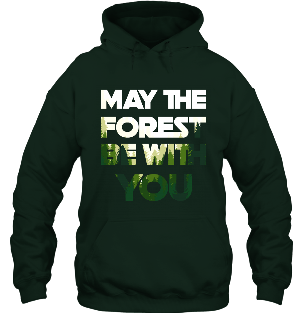 May The Forest Be With You Shirt Hoodie Hoodie Forest