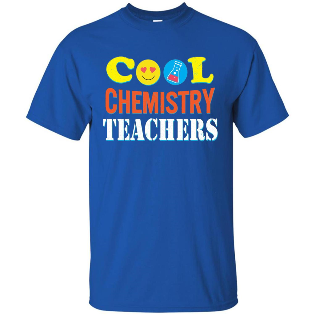 Cool Chemistry Teachers T-shirt Happy Back To School Royal