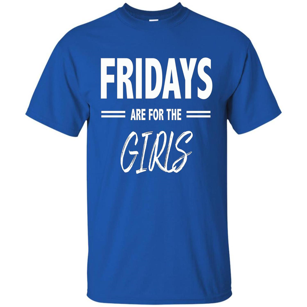 Fridays Are For The Girls T-shirt Royal