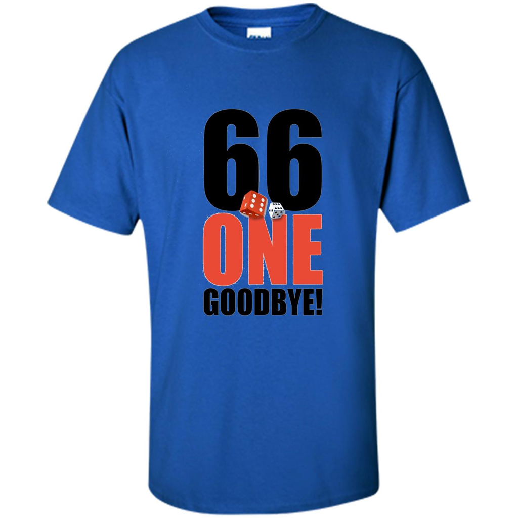 Dice Games T-shirt 66 One Goodbye T-shirt Royal