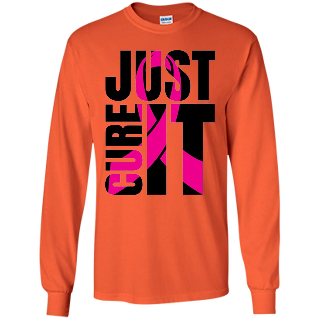 Breast Cancer Awareness T-shirt Just Cure It Orange