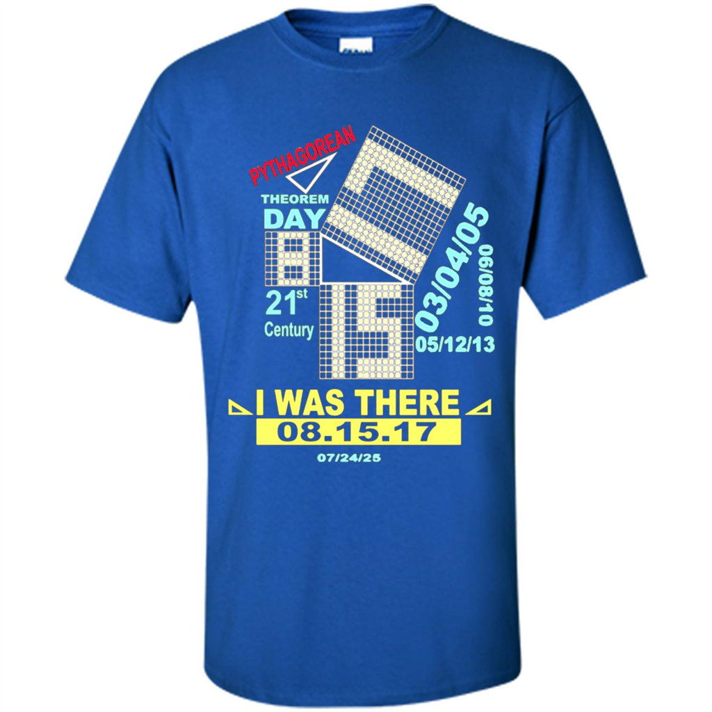 Pythagorean Theorem Day T-shirt I Was There Royal