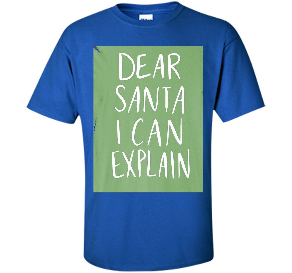 Dear Santa T-Shirt Funny Humor Holiday Christmas shirt Royal