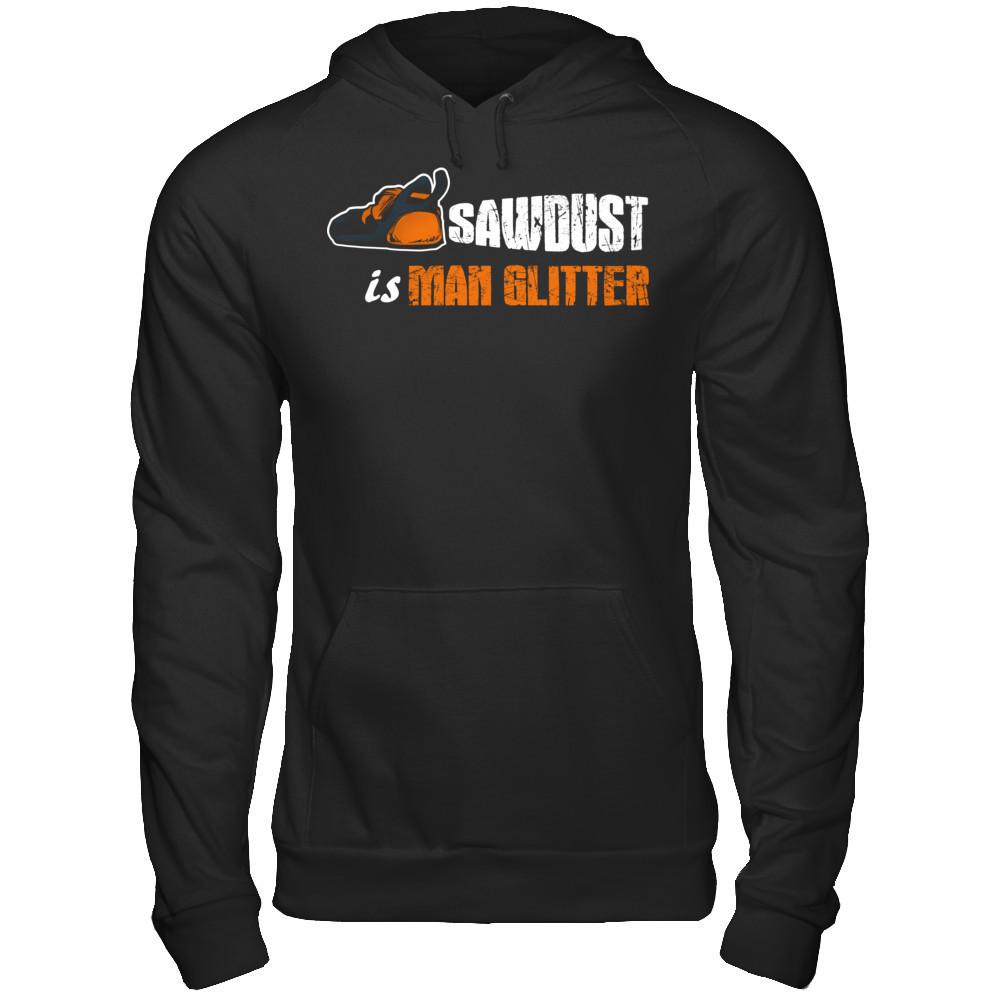 Father's Day T-shirt Sawdust is Man Glitter Gildan - Pullover Hoodie Black