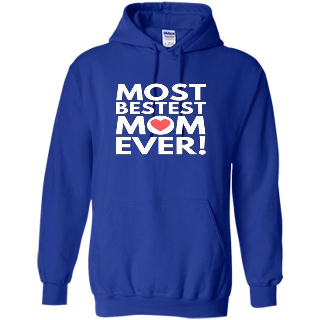 Mothers Day T-Shirt Most Bestest Mom Ever Royal