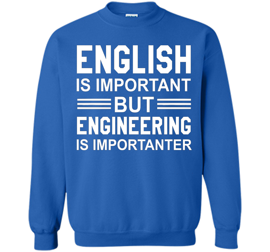 English Is Important But Engineering Is Importanter T-shirt Royal