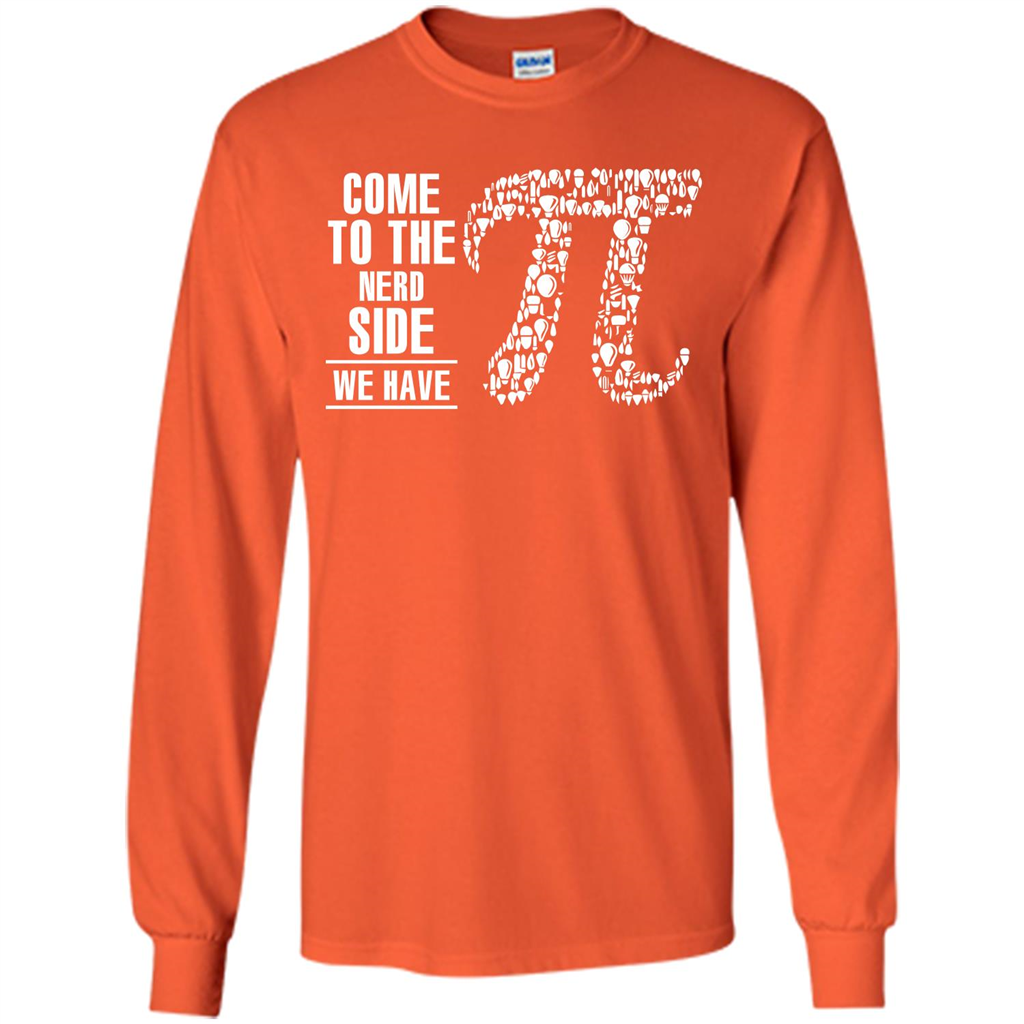 Nerd T-shirt Come To The Nerd Side We Have Pi Orange