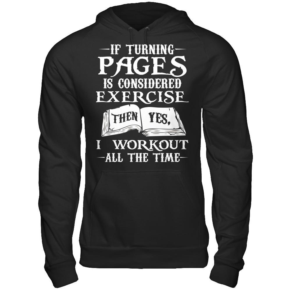 If Turning Pages Is Considered Exercise, Then Yes, I Workout All The Time Gildan - Pullover Hoodie Black