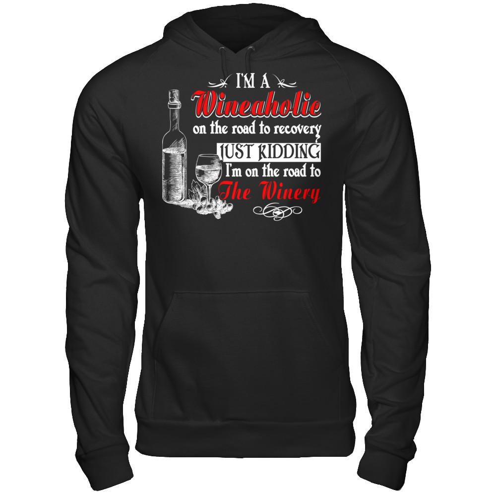 I'm A Wineaholic On The Road To Recovery Just Kidding I'm On The Road To The Winery T-shirt Gildan - Pullover Hoodie Black