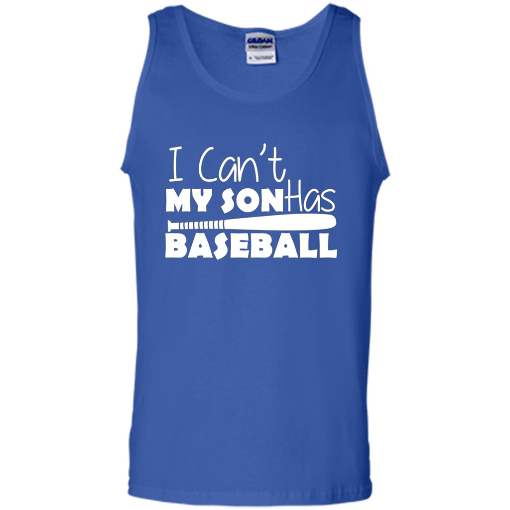 I Can't My Son Has Baseball T-shirt Royal