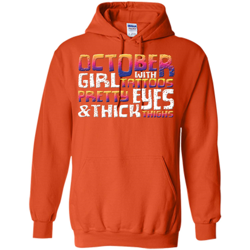 October Girl T-shirt With Tattoos Pretty Eyes and Thick Thighs Orange