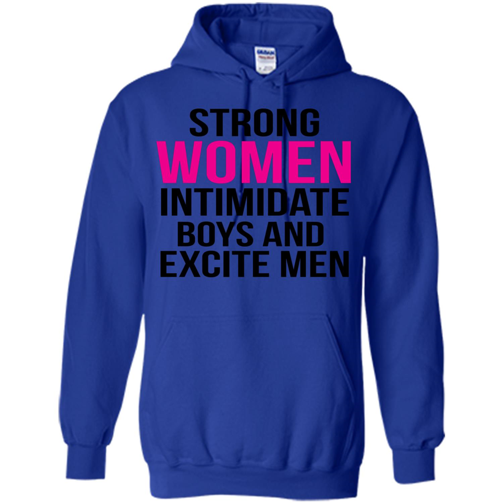 Funny T-Shirt Strong Women Intimidate Boys And Excite Men Royal