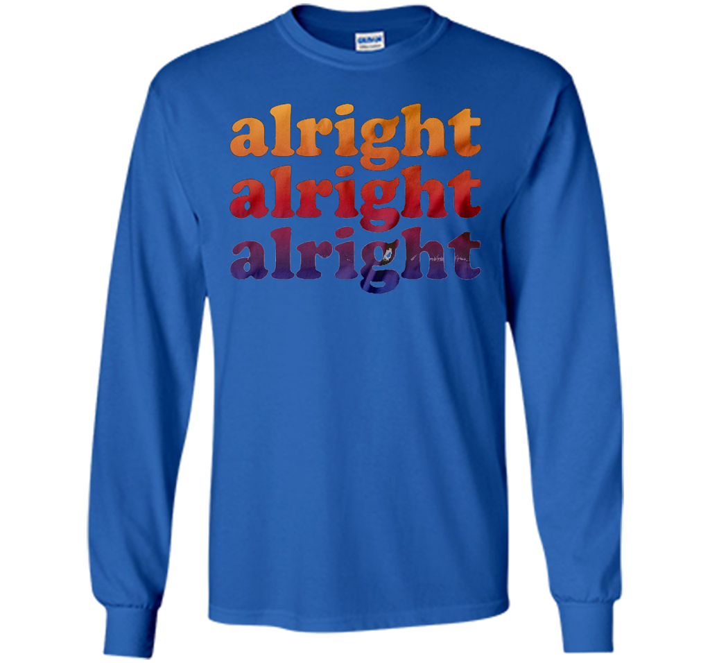 Alright Alright Alright T-shirt