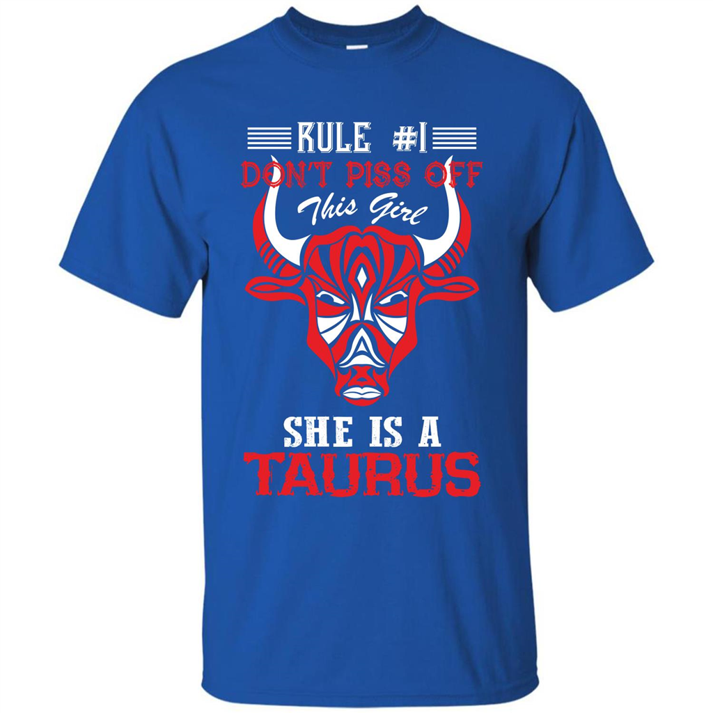 Taurus T-shirt Rule Don’t Piss Off This Girl T-shirt Royal