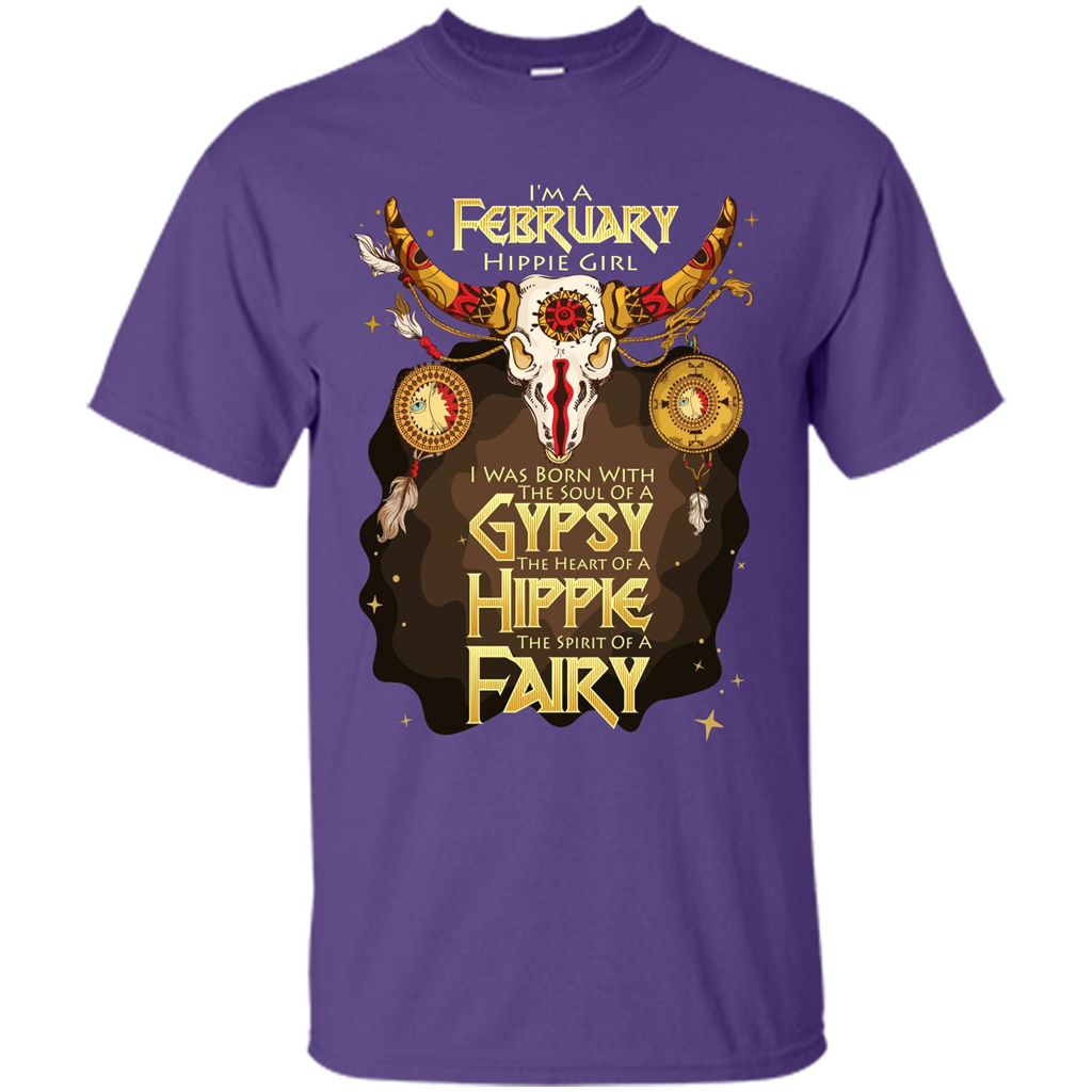 February Hippie Girl T-shirt Was Born With The Soul Of A Gypsy The Heart Of A Hippie The Spirit Of A Fairy Purple