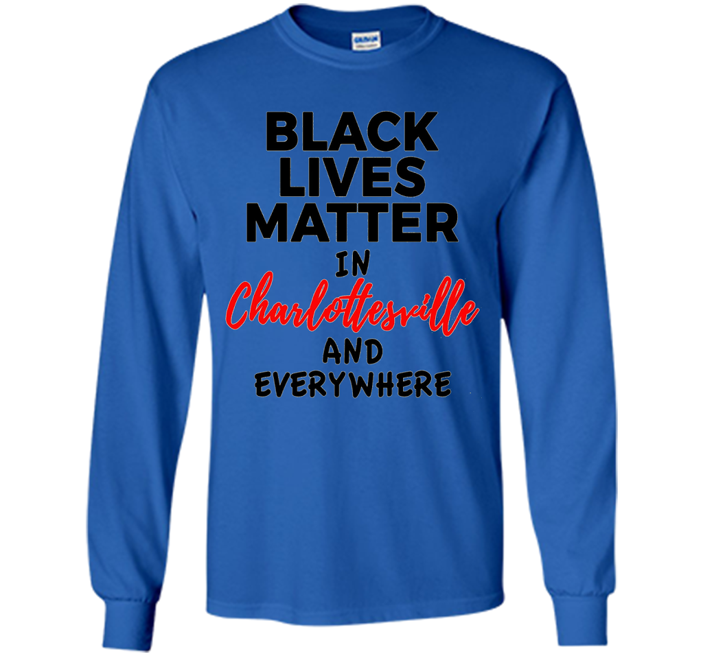 Black Lives Matter Support Charlottesville T-Shirt shirt Royal