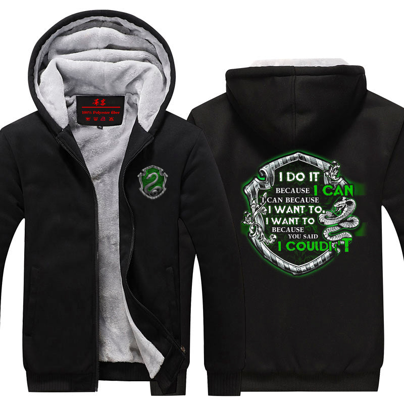 I Do It Because I Can Harry Potter Slytherin Fleece Jacket Black-Black