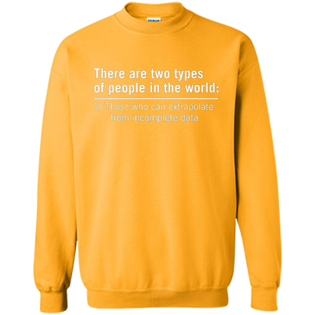 Funny T-shirt There Are Tow Types Of Pepple In The World Gold