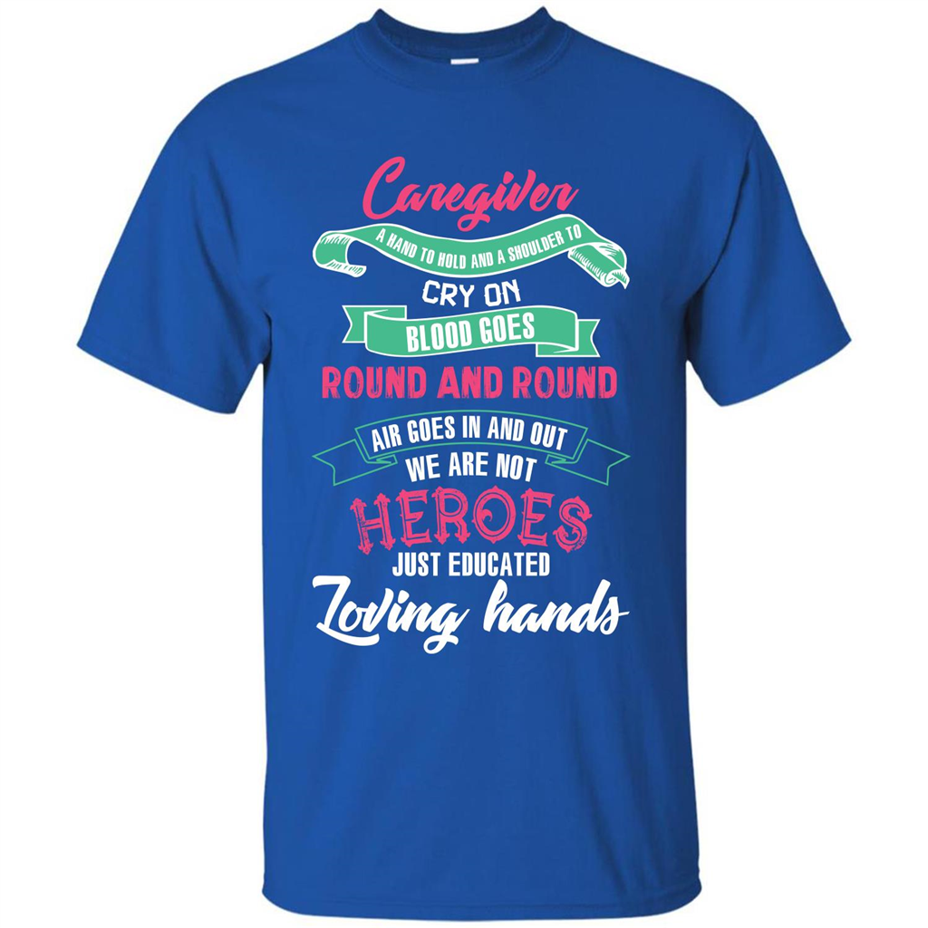 Caregiver T-shirt A Hand To Hold And A Shoulder To Cry On Royal