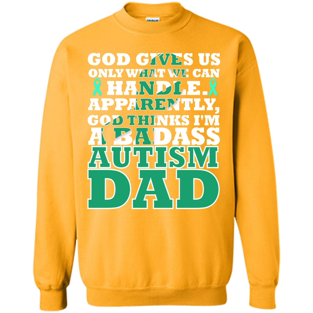Autism Dad. I'm A Badass Autism Dad T-shirt Gold