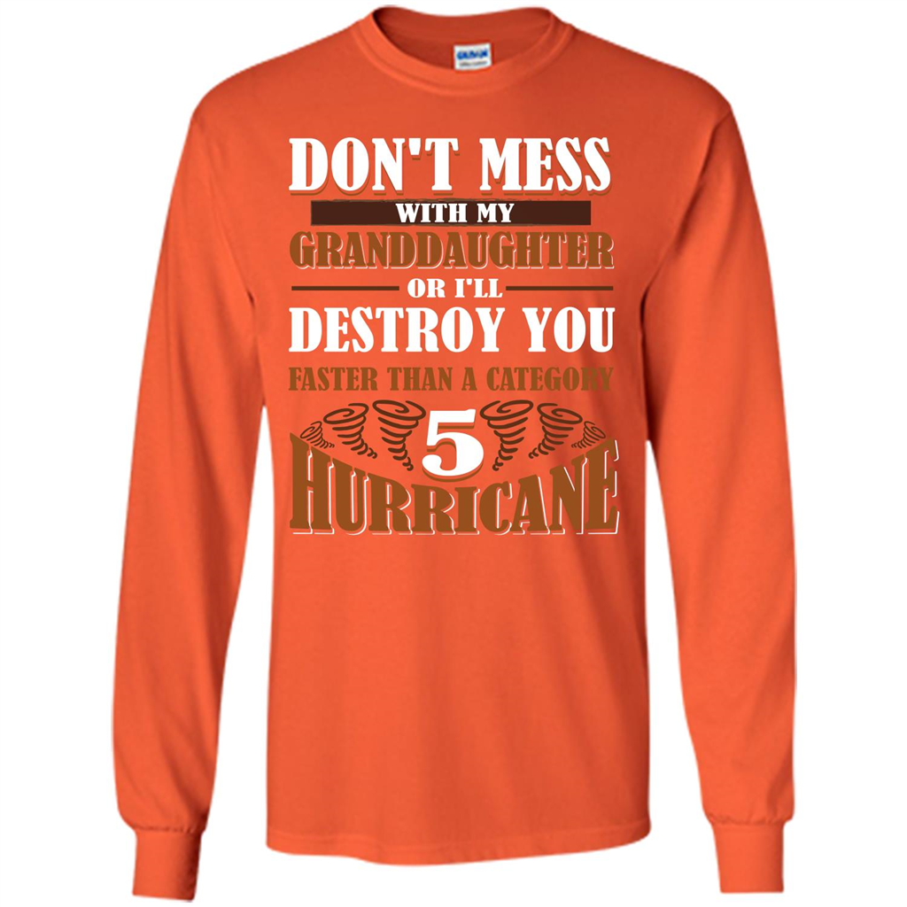 Grandparent T-shirt Don't Mess With My Granddaughter Orange