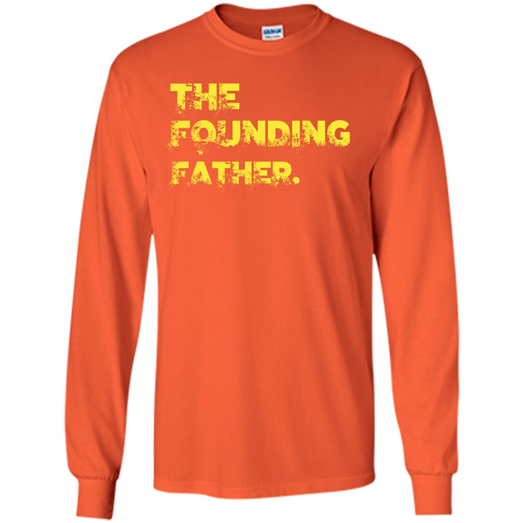 Fathers Day T-shirt The Founding Father Orange