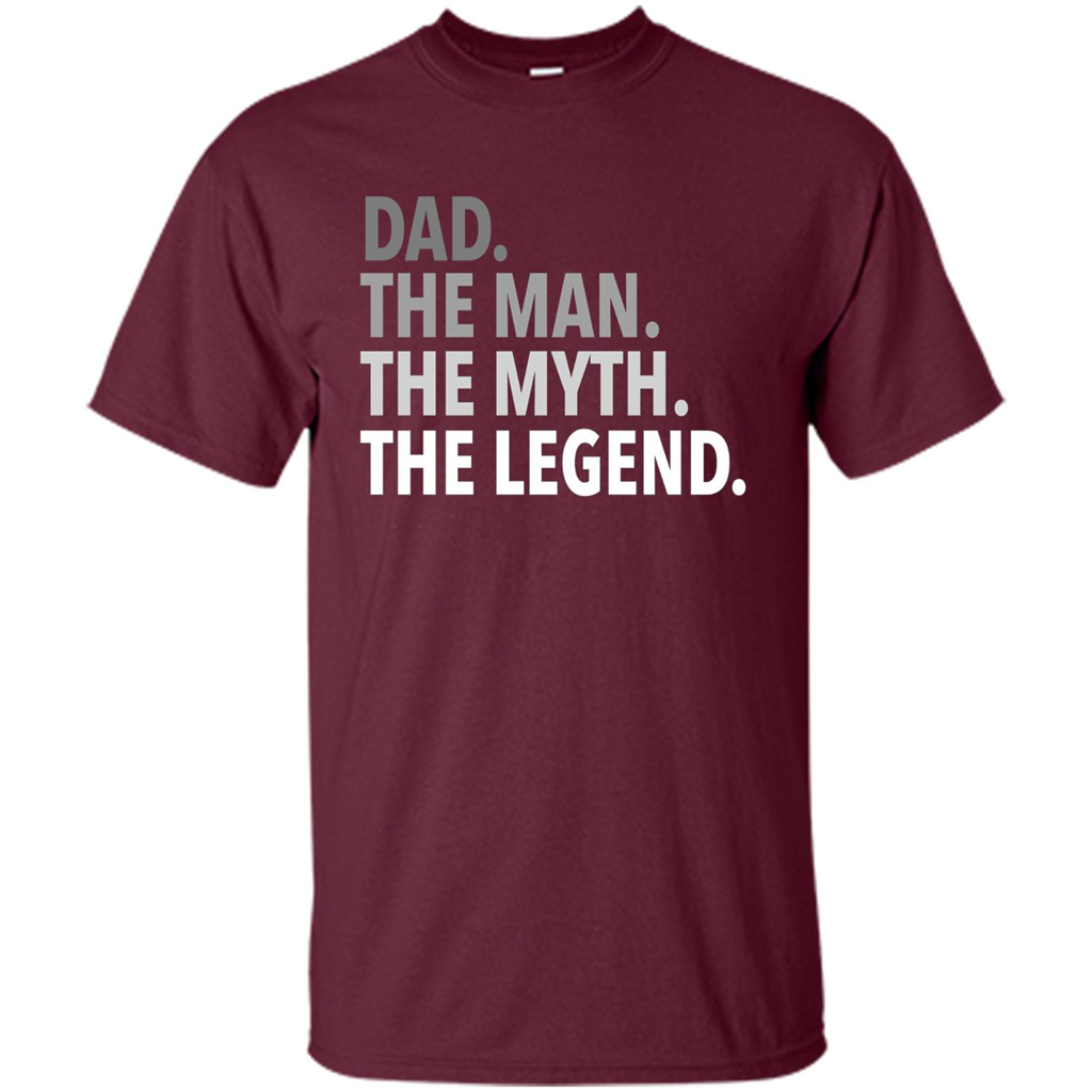 Fathers Day T-shirt Dad - The Man The Myth The Legend Maroon
