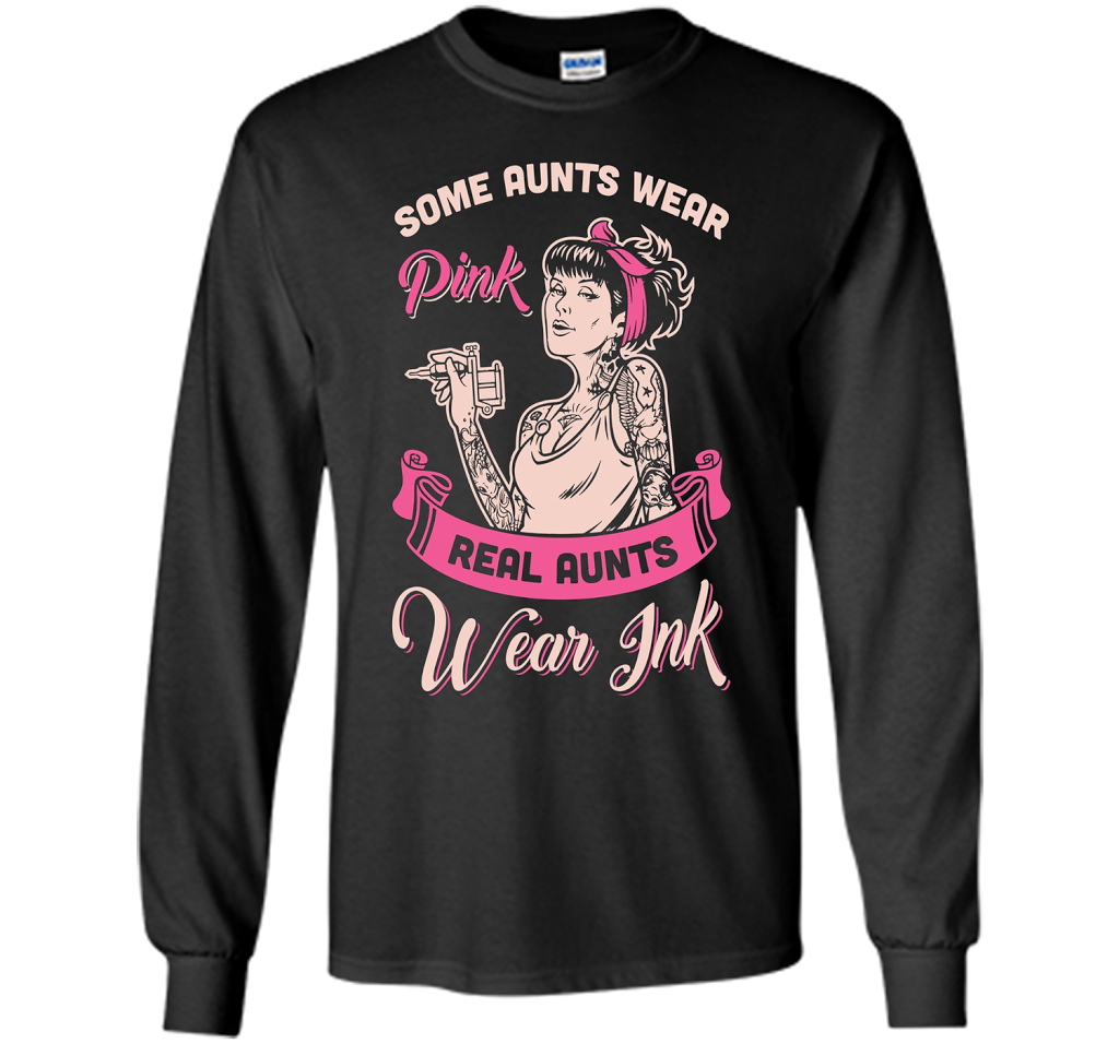 Some Aunts Wear Pink Real Aunt Wear Ink T-shirt Black S