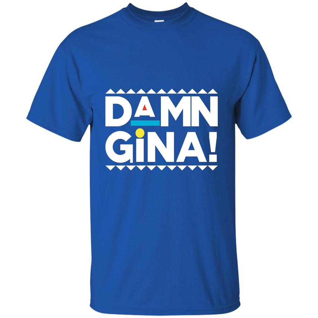 Damn Gina T-shirt TV Show Martin Royal