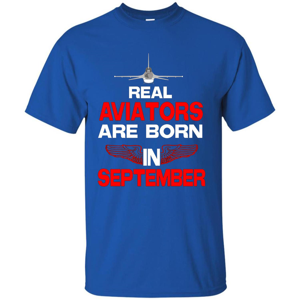 Real Aviators Are Born Iin September T-shirt Royal