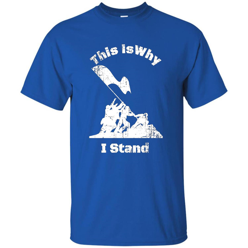 Military T-Shirt This Is Why I Stand Royal